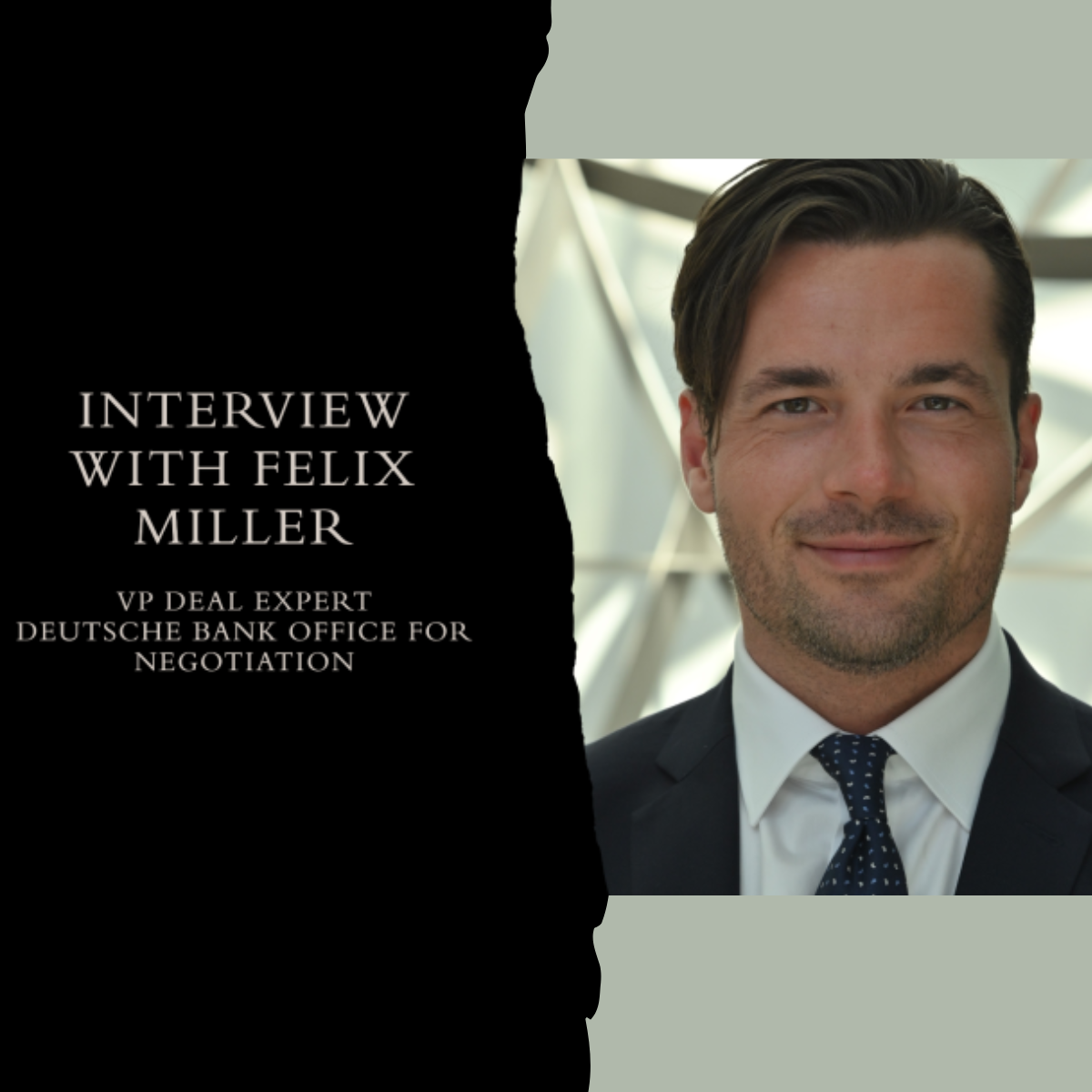 Deutsche Bank Office for Negotiation: An interview with Felix Miller, VP Deal Expert